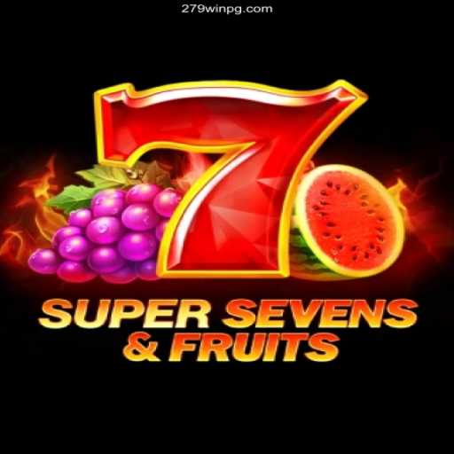 Exploring 7SuperSevensFruits and the Exciting Bonuses on 279win.Com